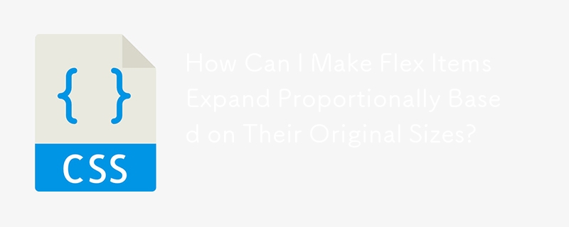 How Can I Make Flex Items Expand Proportionally Based on Their Original Sizes?-uusu优素-乐高,模型,3d打印,编程