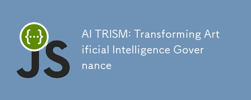 AI TRISM: Transforming Artificial Intelligence Governance-uusu优素-乐高,模型,3d打印,编程