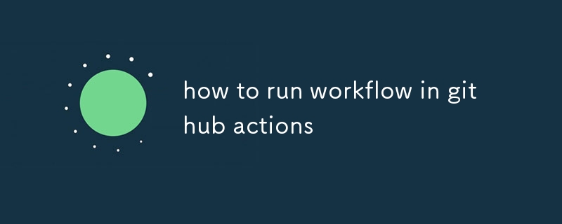 how to run workflow in github actions-uusu优素-乐高,模型,3d打印,编程